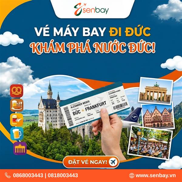 Săn ngay vé máy bay đi Đức giá ưu đãi, hành trình bay đẹp tại Đại Lý Bán Vé Máy Bay